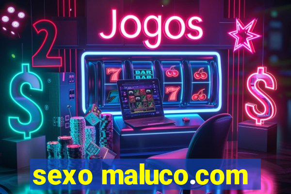 sexo maluco.com